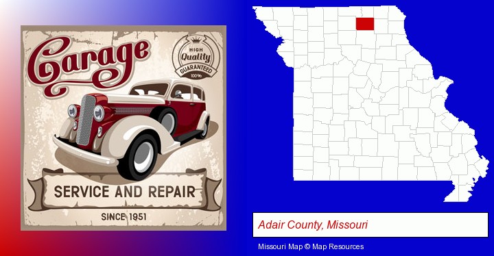 an auto service and repairs garage sign; Adair County, Missouri highlighted in red on a map