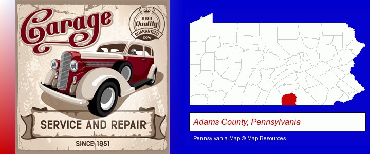 an auto service and repairs garage sign; Adams County, Pennsylvania highlighted in red on a map