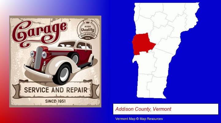 an auto service and repairs garage sign; Addison County, Vermont highlighted in red on a map