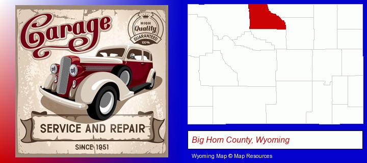 an auto service and repairs garage sign; Big Horn County, Wyoming highlighted in red on a map