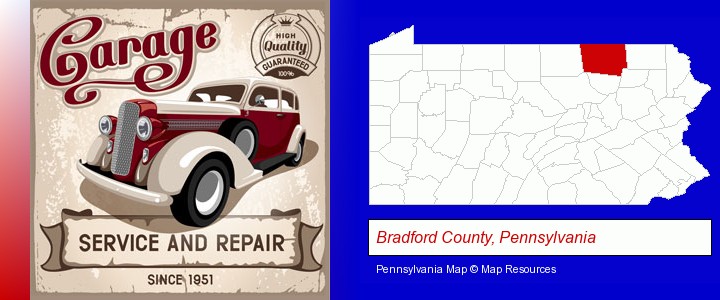 an auto service and repairs garage sign; Bradford County, Pennsylvania highlighted in red on a map