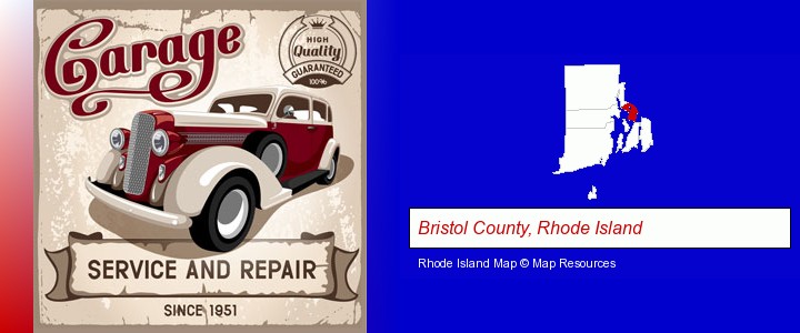 an auto service and repairs garage sign; Bristol County, Rhode Island highlighted in red on a map
