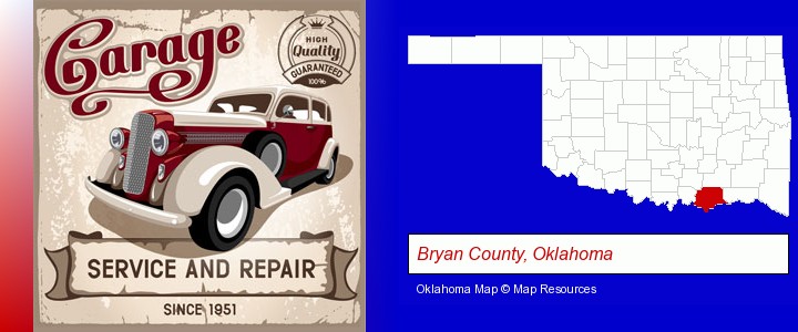 an auto service and repairs garage sign; Bryan County, Oklahoma highlighted in red on a map