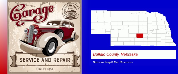 an auto service and repairs garage sign; Buffalo County, Nebraska highlighted in red on a map
