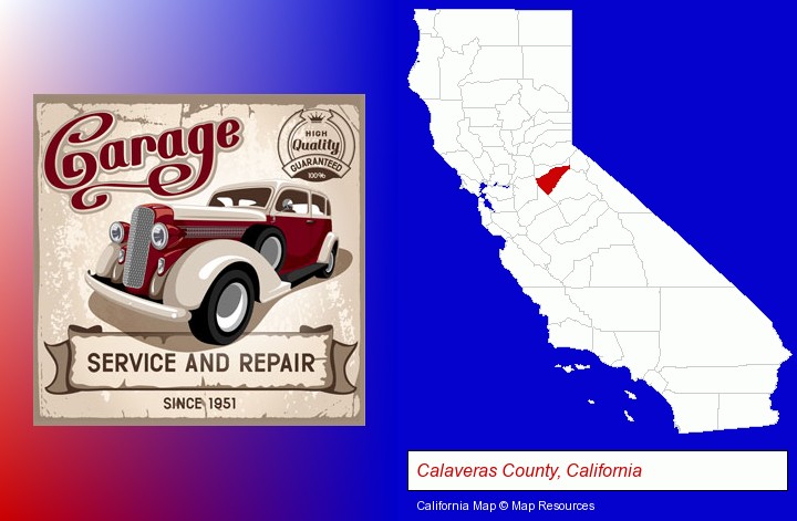 an auto service and repairs garage sign; Calaveras County, California highlighted in red on a map