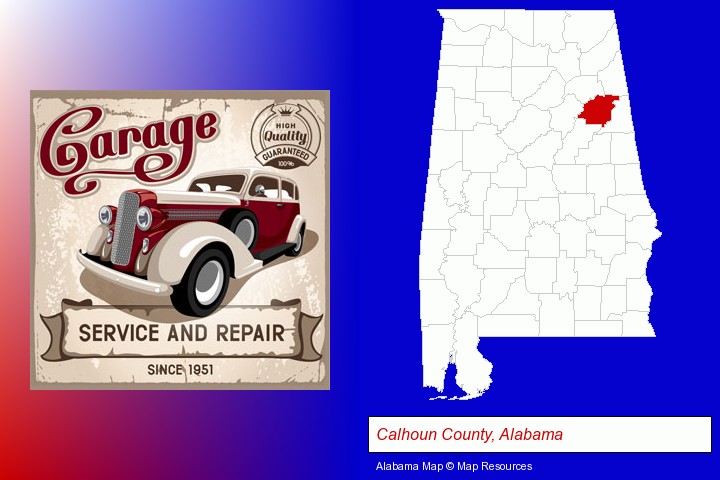 an auto service and repairs garage sign; Calhoun County, Alabama highlighted in red on a map