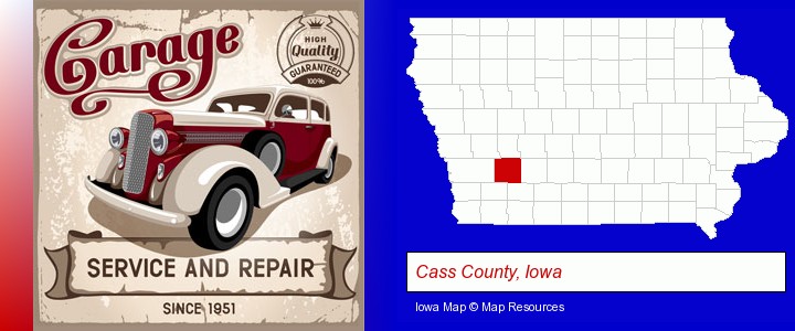 an auto service and repairs garage sign; Cass County, Iowa highlighted in red on a map