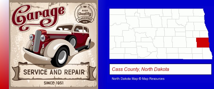 an auto service and repairs garage sign; Cass County, North Dakota highlighted in red on a map
