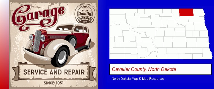an auto service and repairs garage sign; Cavalier County, North Dakota highlighted in red on a map