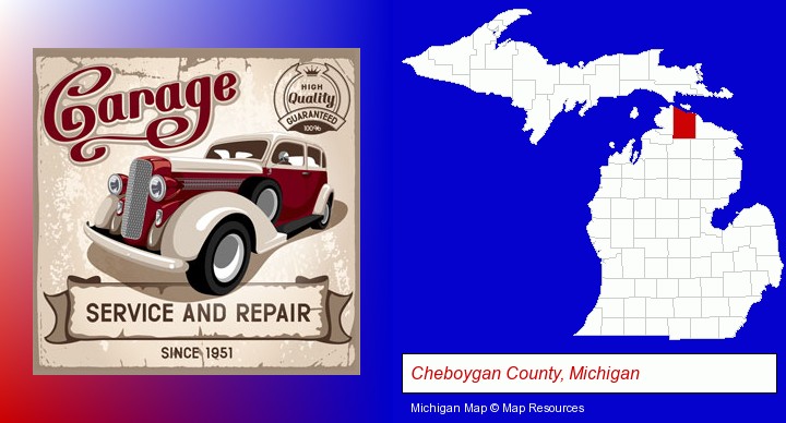 an auto service and repairs garage sign; Cheboygan County, Michigan highlighted in red on a map