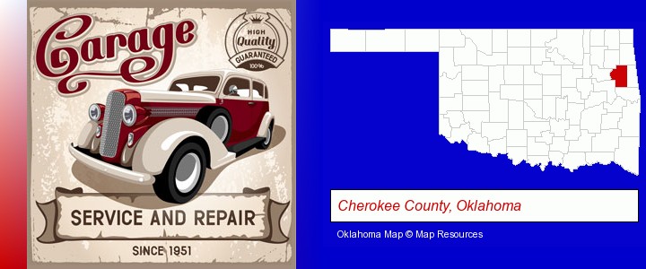 an auto service and repairs garage sign; Cherokee County, Oklahoma highlighted in red on a map