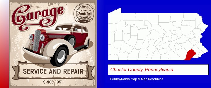 an auto service and repairs garage sign; Chester County, Pennsylvania highlighted in red on a map