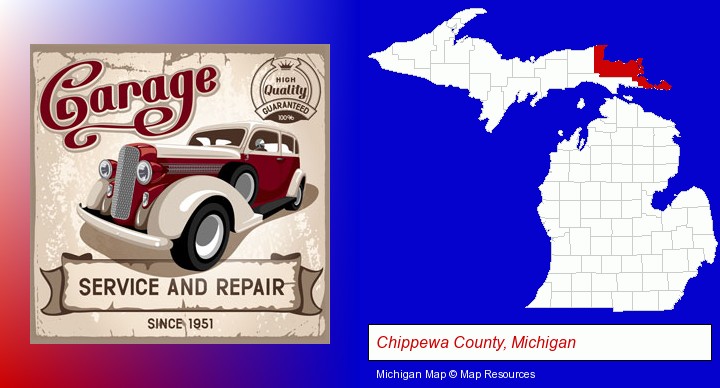 an auto service and repairs garage sign; Chippewa County, Michigan highlighted in red on a map