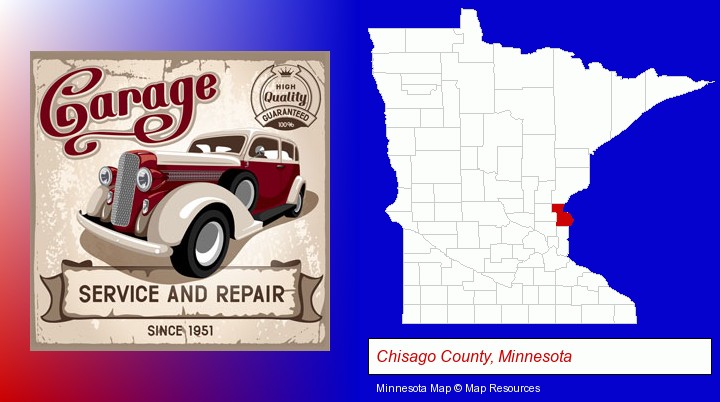 an auto service and repairs garage sign; Chisago County, Minnesota highlighted in red on a map