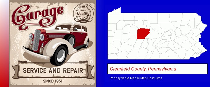 an auto service and repairs garage sign; Clearfield County, Pennsylvania highlighted in red on a map