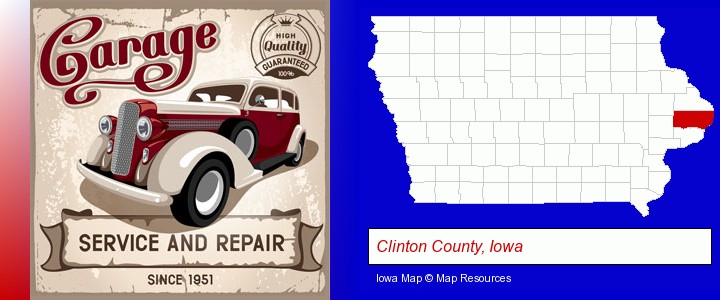 an auto service and repairs garage sign; Clinton County, Iowa highlighted in red on a map