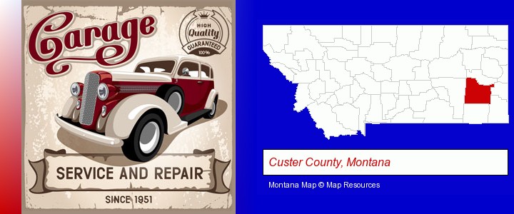 an auto service and repairs garage sign; Custer County, Montana highlighted in red on a map