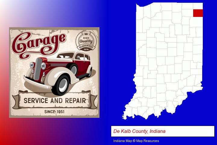 an auto service and repairs garage sign; De Kalb County, Indiana highlighted in red on a map