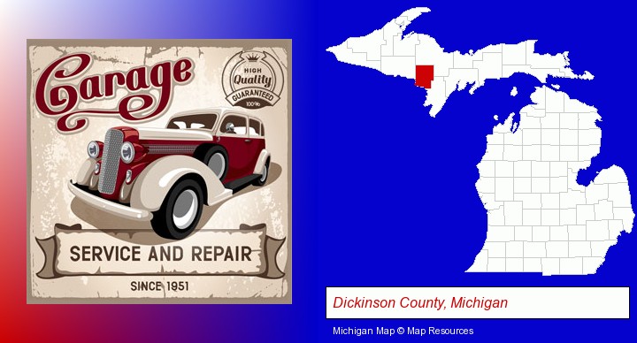 an auto service and repairs garage sign; Dickinson County, Michigan highlighted in red on a map