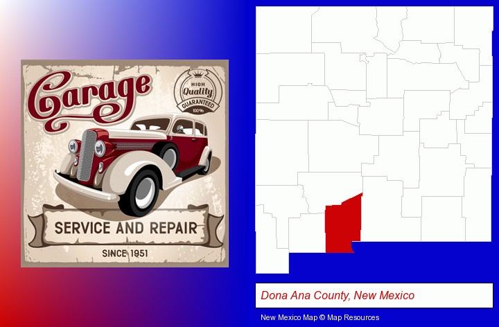 an auto service and repairs garage sign; Dona Ana County, New Mexico highlighted in red on a map