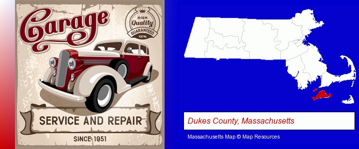 an auto service and repairs garage sign; Dukes County, Massachusetts highlighted in red on a map