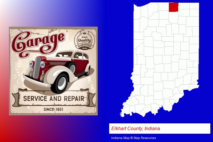 an auto service and repairs garage sign; Elkhart County, Indiana highlighted in red on a map