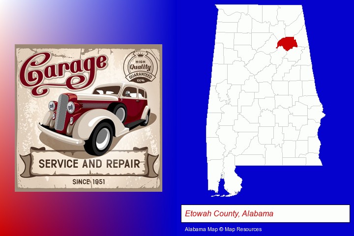 an auto service and repairs garage sign; Etowah County, Alabama highlighted in red on a map
