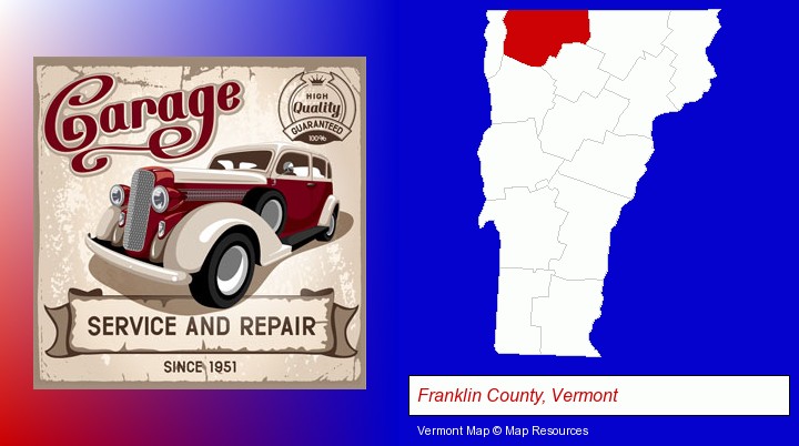 an auto service and repairs garage sign; Franklin County, Vermont highlighted in red on a map