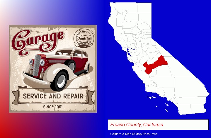 an auto service and repairs garage sign; Fresno County, California highlighted in red on a map