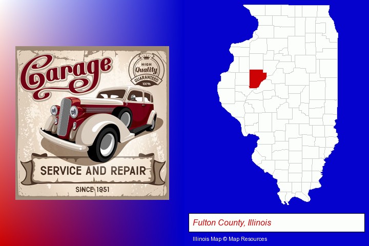 an auto service and repairs garage sign; Fulton County, Illinois highlighted in red on a map