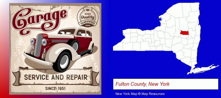 an auto service and repairs garage sign; Fulton County, New York highlighted in red on a map