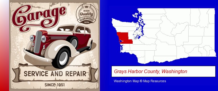 an auto service and repairs garage sign; Grays Harbor County, Washington highlighted in red on a map
