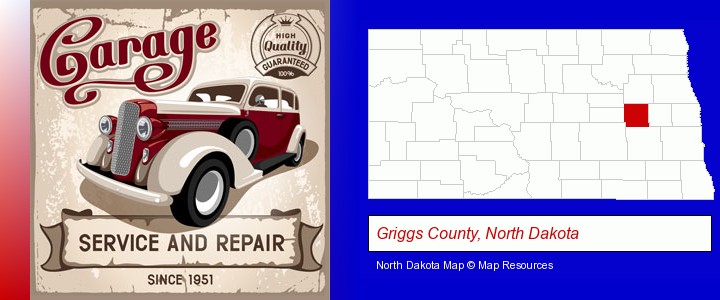 an auto service and repairs garage sign; Griggs County, North Dakota highlighted in red on a map