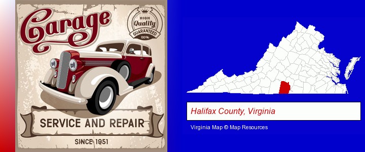 an auto service and repairs garage sign; Halifax County, Virginia highlighted in red on a map
