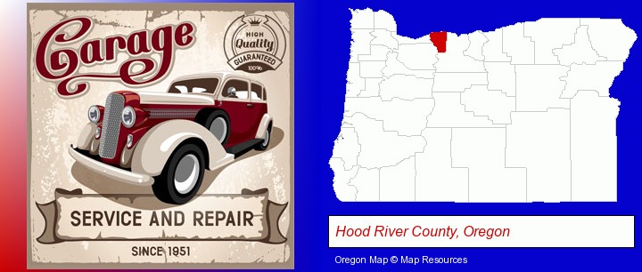 an auto service and repairs garage sign; Hood River County, Oregon highlighted in red on a map