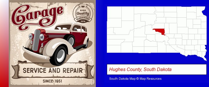 an auto service and repairs garage sign; Hughes County, South Dakota highlighted in red on a map