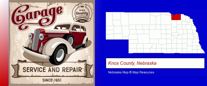 an auto service and repairs garage sign; Knox County, Nebraska highlighted in red on a map