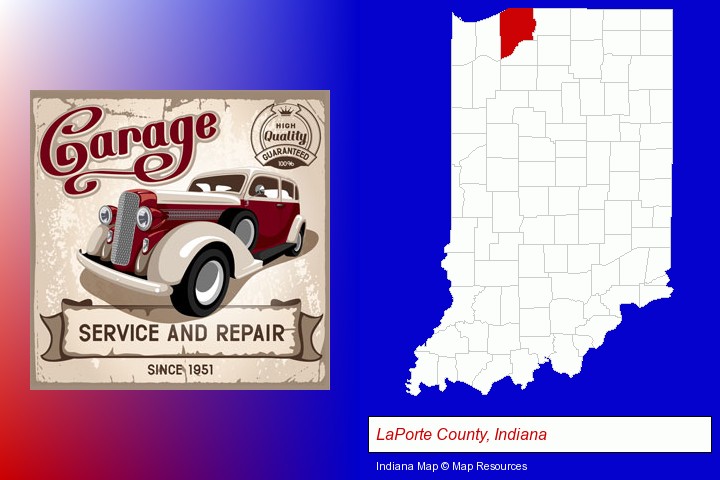 an auto service and repairs garage sign; LaPorte County, Indiana highlighted in red on a map