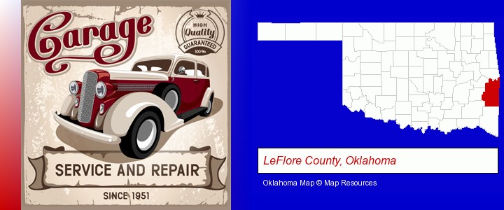 an auto service and repairs garage sign; LeFlore County, Oklahoma highlighted in red on a map