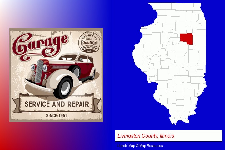 an auto service and repairs garage sign; Livingston County, Illinois highlighted in red on a map