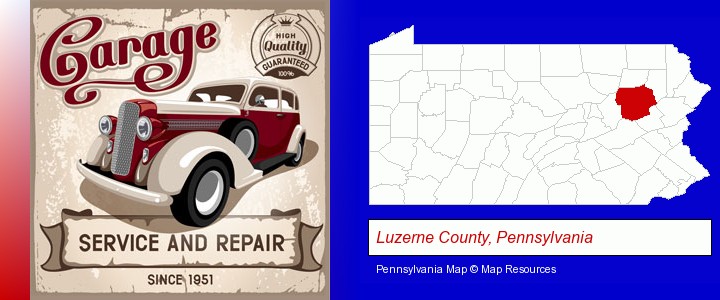 an auto service and repairs garage sign; Luzerne County, Pennsylvania highlighted in red on a map