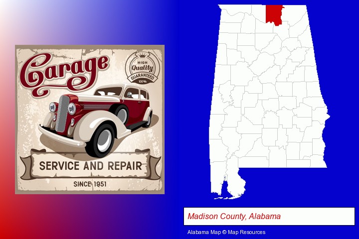 an auto service and repairs garage sign; Madison County, Alabama highlighted in red on a map