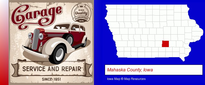 an auto service and repairs garage sign; Mahaska County, Iowa highlighted in red on a map