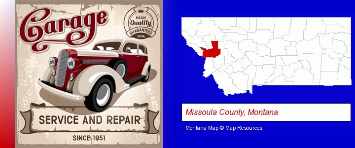 an auto service and repairs garage sign; Missoula County, Montana highlighted in red on a map