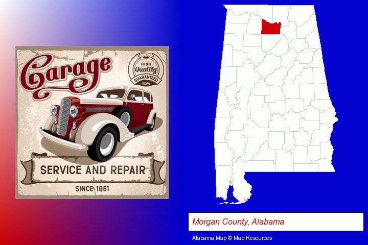 an auto service and repairs garage sign; Morgan County, Alabama highlighted in red on a map