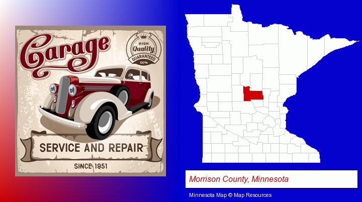 an auto service and repairs garage sign; Morrison County, Minnesota highlighted in red on a map