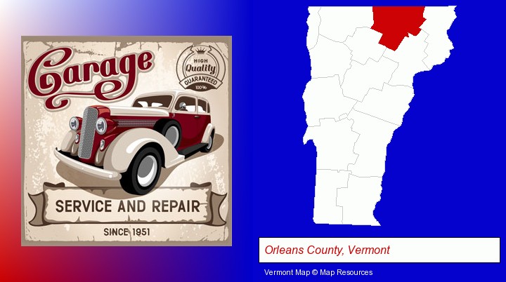an auto service and repairs garage sign; Orleans County, Vermont highlighted in red on a map