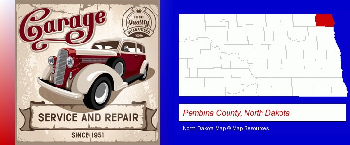 an auto service and repairs garage sign; Pembina County, North Dakota highlighted in red on a map