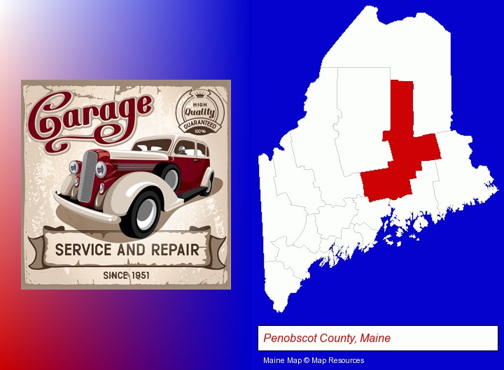 an auto service and repairs garage sign; Penobscot County, Maine highlighted in red on a map