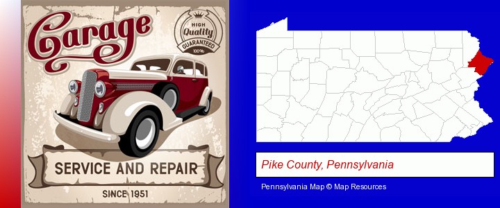 an auto service and repairs garage sign; Pike County, Pennsylvania highlighted in red on a map